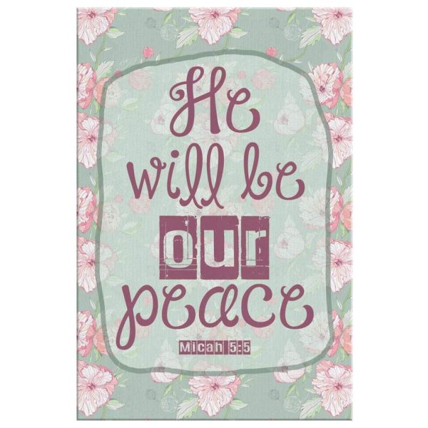 Micah 5:5 He Will Be Our Peace Canvas Gallery Painting Wrapped Canvas Christian Canvas Gallery Painting Wrapped Canvas - Image 3