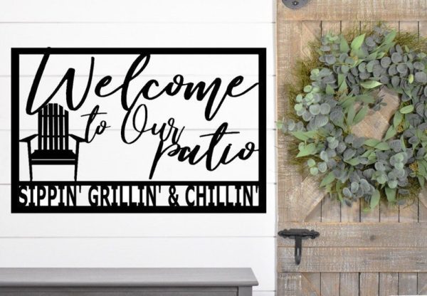 Welcome Patio Sign Patio Sign Welcome To Our Patio Sign Metal Patio Si