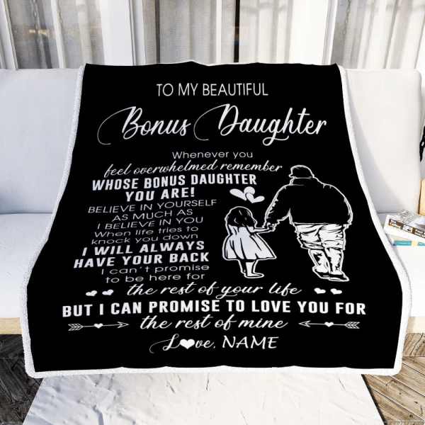 Personalized To My Bonus Daughter Blanket From Stepfather Whenever You - Image 4