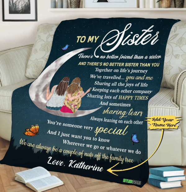 To My Sister You Are Very Special Customized Blanket, Gift For Bestie,