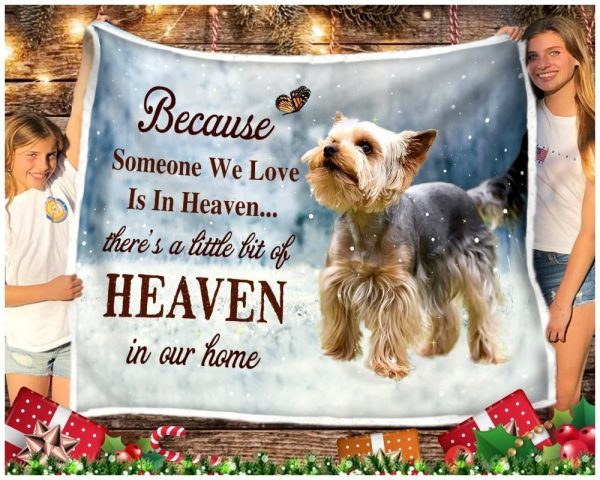 Fleece Blanket Gift For Yorkie Lovers Someone We Love Is In Heaven