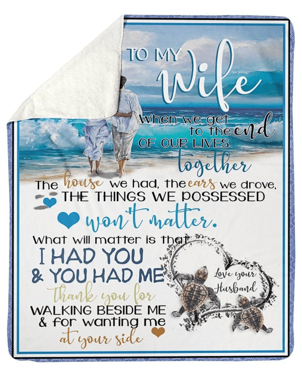 To My Wife What Matter Is That I Had You And You Had Me Custom Design - Image 3