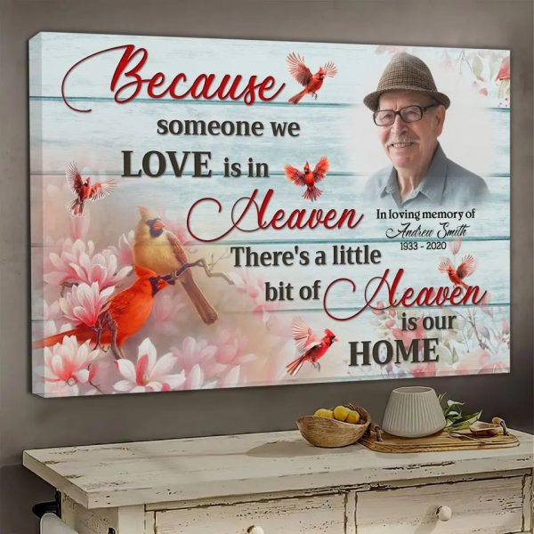 Personalized Canvas Prints, Custom Photo, Memorial Gifts, Sympathy Gifts, Cardinalis Birds Because Someone We Love Dem Canvas - Image 7