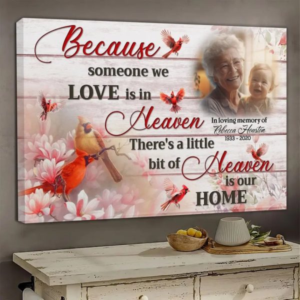 Personalized Canvas Prints, Custom Photo, Memorial Gifts, Sympathy Gifts, Cardinalis Birds Because Someone We Love Dem Canvas - Image 8